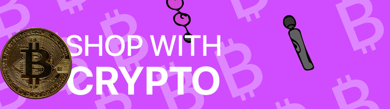 Shop Sex Toys and Pay with your Cryptocurrency